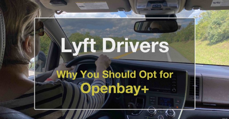 Openbay+:la scelta intelligente per la cura dei veicoli degli autisti Lyft 