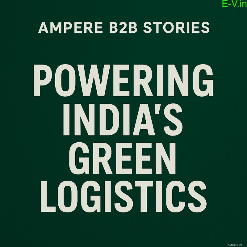 Ampere e GEMPL accelerano l’adozione dei veicoli elettrici in India attraverso partnership strategiche con flotte 