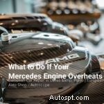 Come gestire in sicurezza il surriscaldamento del motore Mercedes 