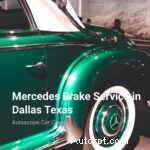 Servizio freni Mercedes-Benz esperto a Dallas, Texas:assistenza e sicurezza premium 
